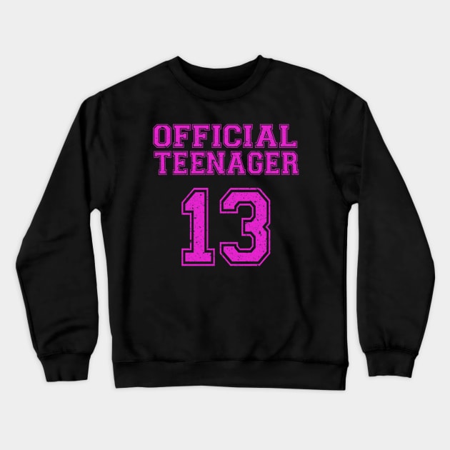 Official Teenager 13th Birthday Funny 13 Years Old Crewneck Sweatshirt by OHC t-shirt